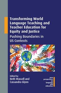 Produktbild: Transforming World Language Teaching and Teacher Education for Equity and Justice