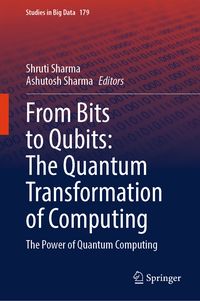 Produktbild: From Bits to Qubits: The Quantum Transformation of Computing