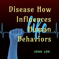 Produktbild: Disease How Influences Human Behaviors