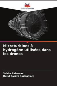 Produktbild: Microturbines &agrave; hydrog&egrave;ne utilis&eacute;es dans les drones