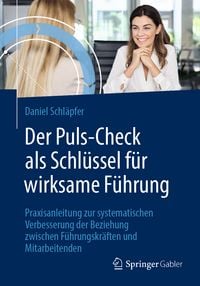 Produktbild: Der Puls-Check als Schl&uuml;ssel f&uuml;r wirksame F&uuml;hrung