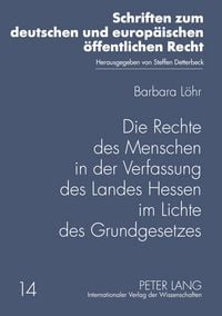Produktbild: Die Rechte des Menschen in der Verfassung des Landes Hessen im Lichte des Grundgesetzes