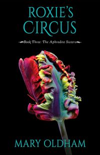 Produktbild: Roxie's Circus (The Aphrodite Series, #3)