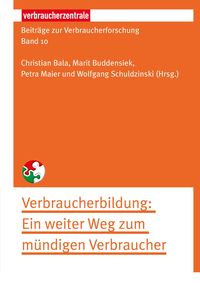 Produktbild: Beitr&auml;ge zur Verbraucherforschung Band 10 Verbraucherbildung