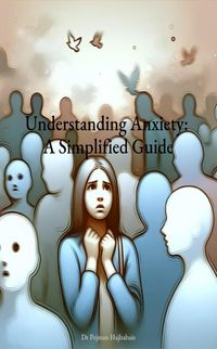 Produktbild: Understanding Anxiety: A Simplified Guide