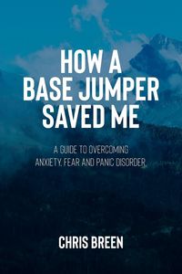 Produktbild: How a Base Jumper Saved Me