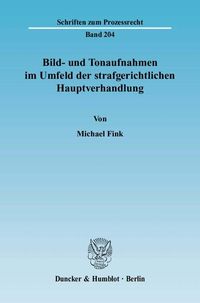 Produktbild: Bild- und Tonaufnahmen im Umfeld der strafgerichtlichen Hauptverhandlung.