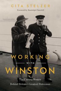 Produktbild: Working with Winston: The Unsung Women Behind Britain's Greatest Statesman