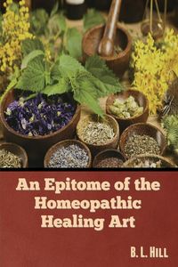 Produktbild: An Epitome of the Homeopathic Healing Art