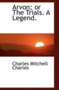Produktbild: Arvon; Or the Trials. a Legend.