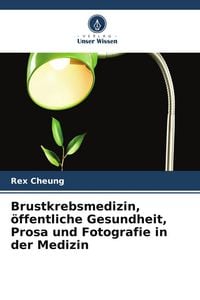 Produktbild: Brustkrebsmedizin, &ouml;ffentliche Gesundheit, Prosa und Fotografie in der Medizin