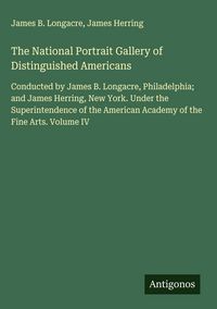 Produktbild: The National Portrait Gallery of Distinguished Americans