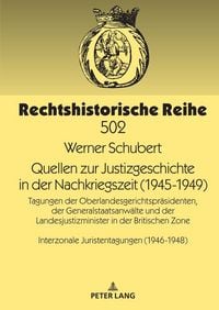 Produktbild: Quellen zur Justizgeschichte in der Nachkriegszeit (1945-1949)
