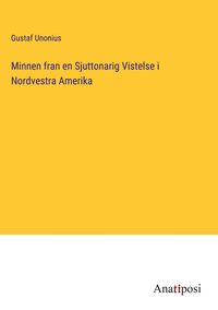 Produktbild: Minnen fran en Sjuttonarig Vistelse i Nordvestra Amerika