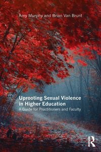 Produktbild: Uprooting Sexual Violence in Higher Education