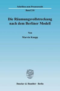 Produktbild: Die R&auml;umungsvollstreckung nach dem Berliner Modell.
