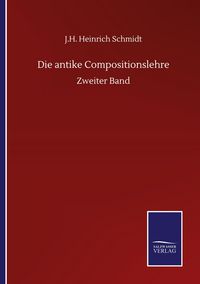 Produktbild: Die antike Compositionslehre