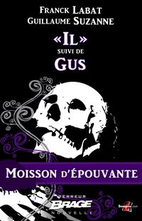 Produktbild: Moisson d'&eacute;pouvante, T1 : &laquo; Il &raquo; suivi de Gus