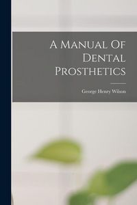 Produktbild: A Manual Of Dental Prosthetics