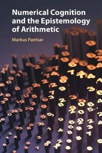Produktbild: Numerical Cognition and the Epistemology of Arithmetic