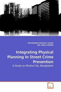 Produktbild: HASAN, M: Integrating Physical Planning In Street Crime Prev