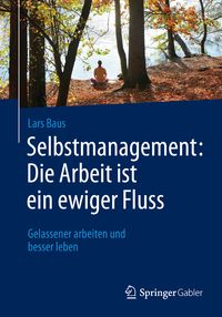 Produktbild: Selbstmanagement: Die Arbeit ist ein ewiger Fluss