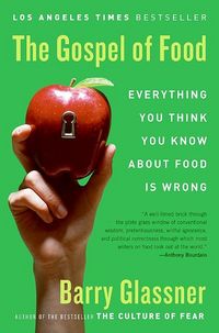 Produktbild: The Gospel of Food: Everything You Think You Know about Food Is Wrong