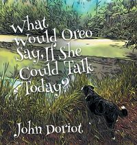 Produktbild: What Would Oreo Say, If She Could Talk Today?