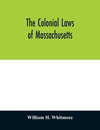 Produktbild: The colonial laws of Massachusetts
