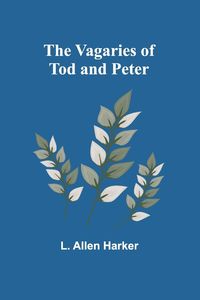Produktbild: The Vagaries of Tod and Peter
