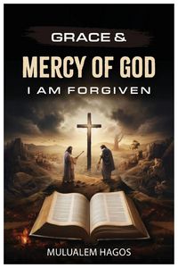 Produktbild: Grace & Mercy Of God - I Am Forgiven