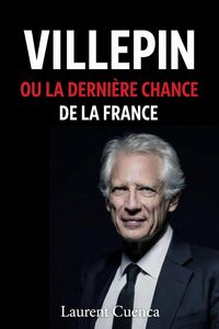 Produktbild: Villepin Ou La Derni&egrave;re Chance De La France