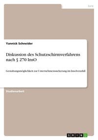 Produktbild: Diskussion des Schutzschirmverfahrens nach &sect; 270 InsO