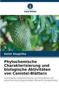 Produktbild: Phytochemische Charakterisierung und biologische Aktivit&auml;ten von Canistel-Bl&auml;ttern