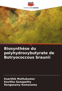 Produktbild: Biosynth&egrave;se du polyhydroxybutyrate de Botryococcous braunii