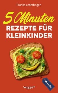 Produktbild: 5-Minuten-Rezepte für Kleinkinder ab 1 Jahr