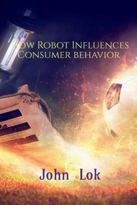 Produktbild: How Robot Influences Consumer behavior