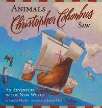 Produktbild: Animals Christopher Columbus Saw: An Adventure in the New World