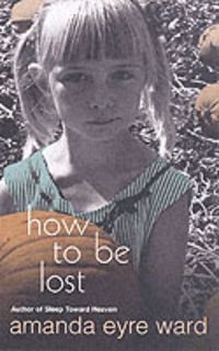 Bild vom Artikel How to Be Lost vom Autor Amanda Eyre Ward