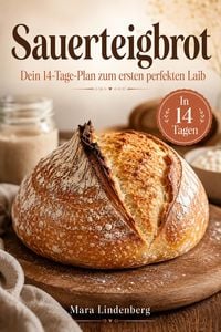 Produktbild: Auerteigbrot: Dein 14-Tage-Plan zum ersten perfekten Laib