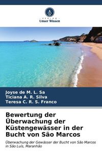 Bild vom Artikel Bewertung der Überwachung der Küstengewässer in der Bucht von São Marcos vom Autor Joyse de M. L. Sa