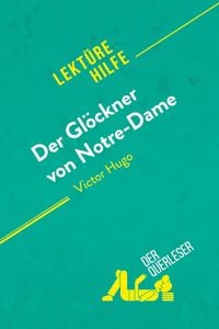 Produktbild: Der Gl&ouml;ckner von Notre-Dame von Victor Hugo (Lekt&uuml;rehilfe)