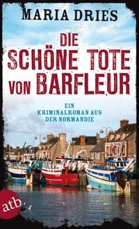 Bild vom Artikel Die schöne Tote von Barfleur vom Autor Maria Dries