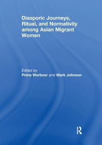 Produktbild: Diasporic Journeys, Ritual, and Normativity among Asian Migrant Women