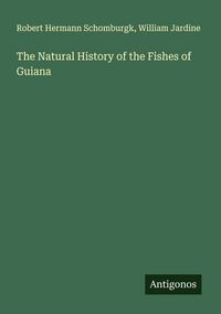 Produktbild: The Natural History of the Fishes of Guiana