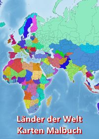 Produktbild: Malbuch L&auml;nder der Welt Karten Malbuch Kontinent Afrika, Asien, Europa, Ozeanien, Nord-und S&uuml;damerika
