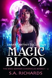 Produktbild: Magic Blood - Urban Fantasy Collection (Bree Somner Chronicles - Urban Fantasy, #4)