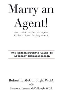 Produktbild: Marry an Agent! (Or How to Get an Agent Without Even Dating One!)