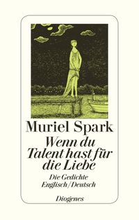 Bild vom Artikel Wenn du Talent hast für die Liebe vom Autor Muriel Spark
