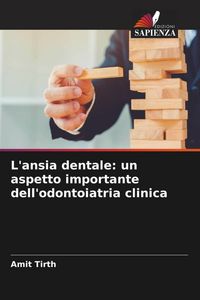 Produktbild: L'ansia dentale: un aspetto importante dell'odontoiatria clinica